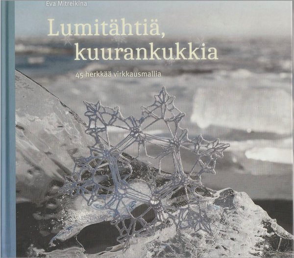 Eva Mitreikina: Lumitähtiä, kuurankukkia K4 (Käyt)